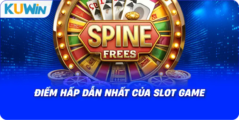 điểm hấp dẫn nhất của slot game
